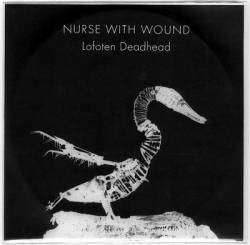Nurse With Wound : Lofoten Deadhead
